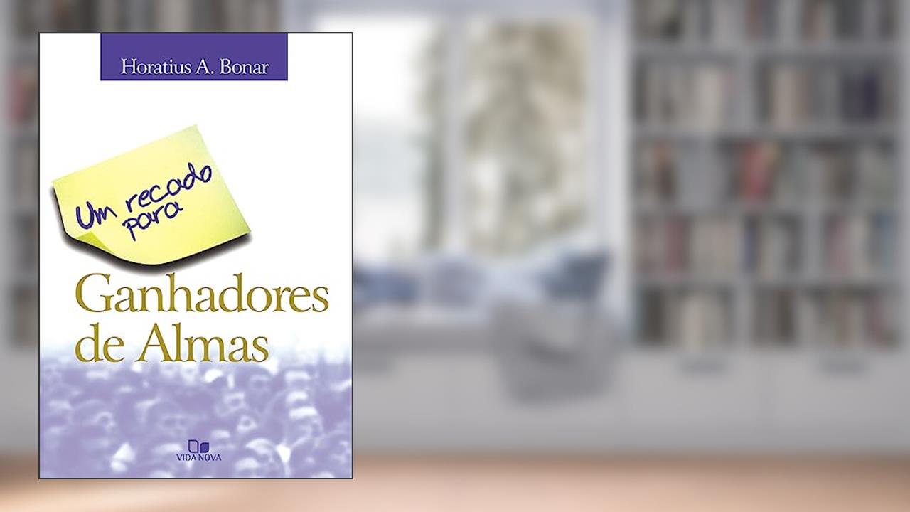 Capa de Recado Para Ganhadores de Almas, um - 2ª Edição, do autor Horatius A Bonar