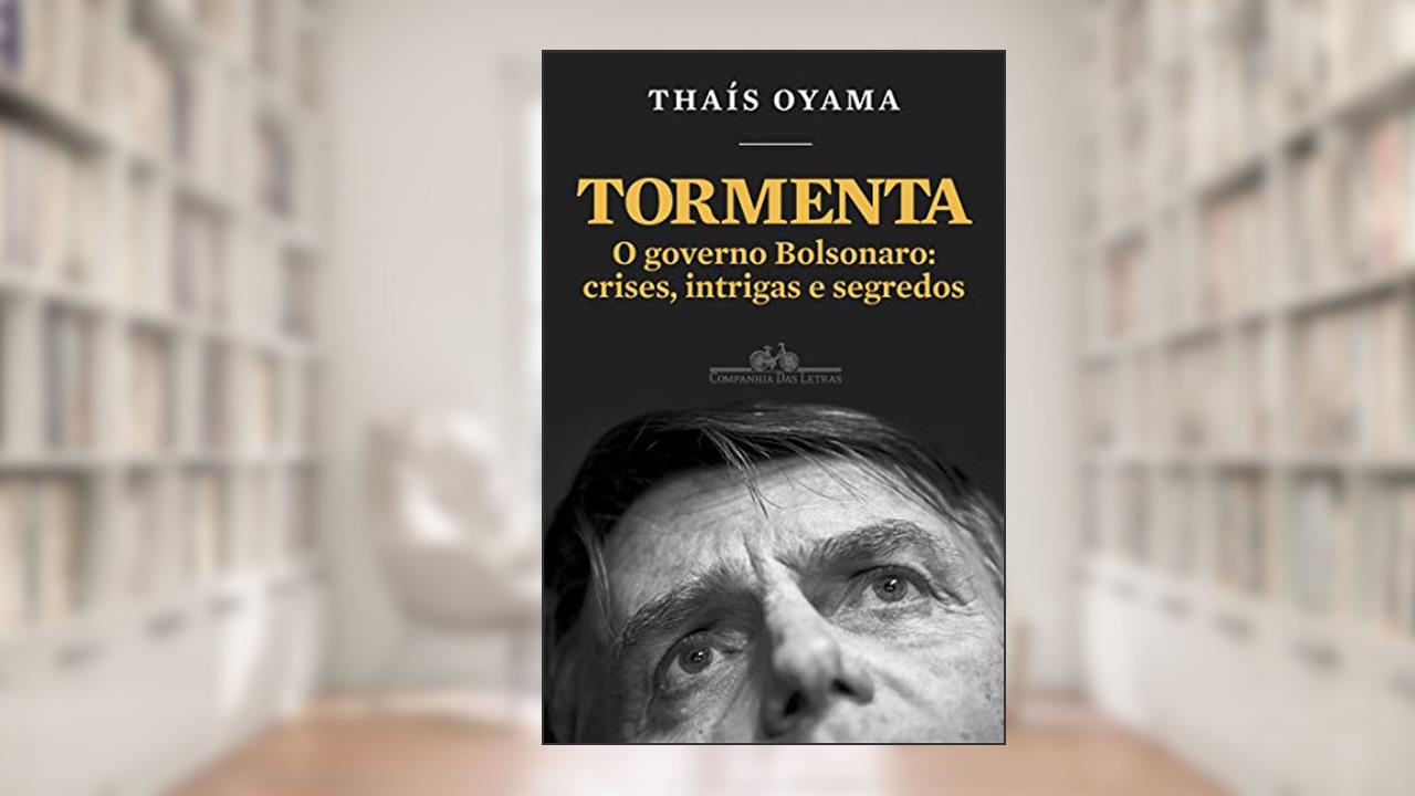 Capa de Tormenta: O governo Bolsonaro: crises, intrigas e segredos, do autor Thaís Oyama