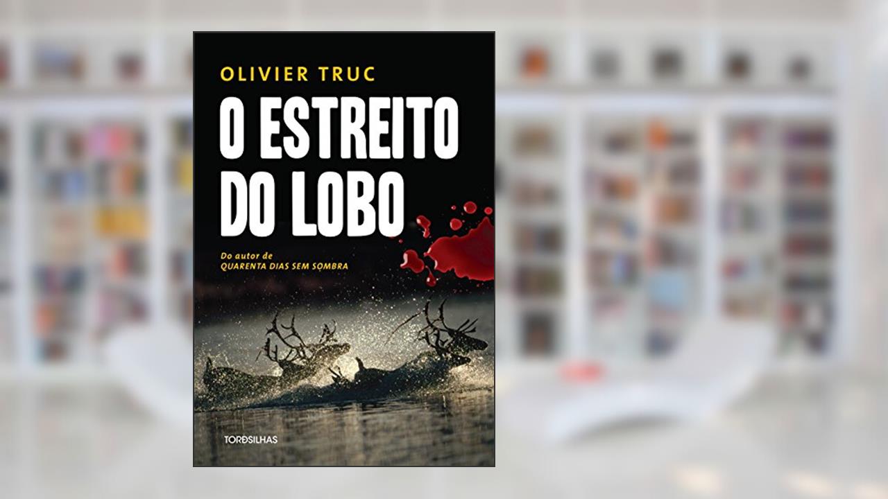 Capa de O Estreito do Lobo, do autor Olivier Truc