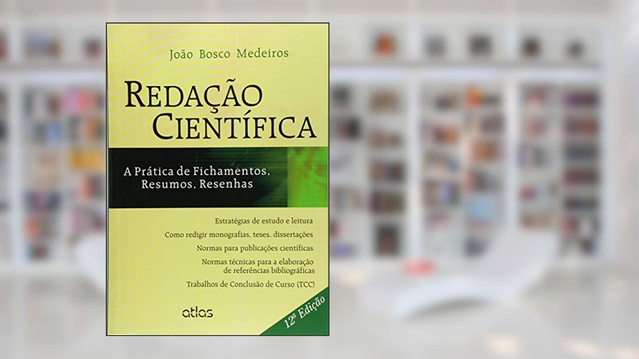 Capa de Redação Científica: A Prática De Fichamentos, Resumos, Resenhas, do autor João Bosco Medeiros