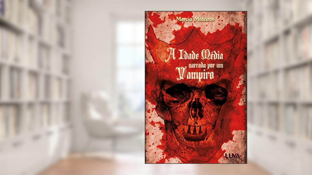 Capa de A Idade Média Narrada por um Vampiro, do autor Marcia Medeiros