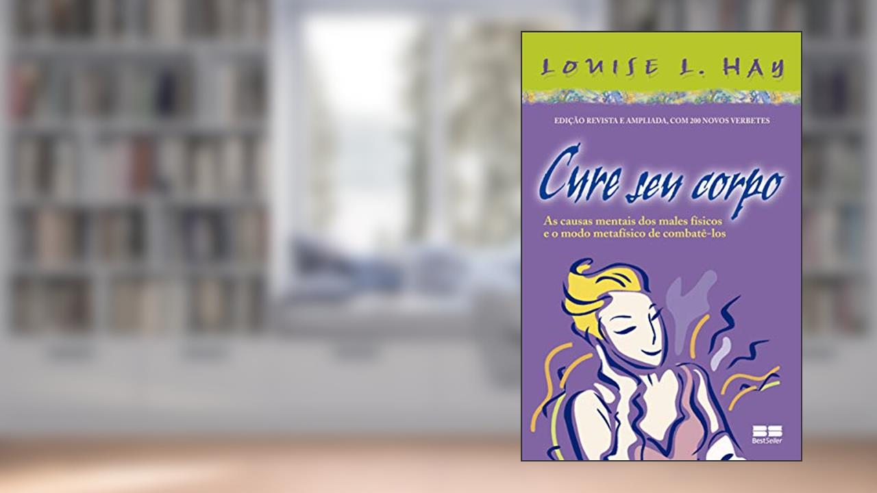 Capa de Cure seu corpo, do autor Louise L. Hay