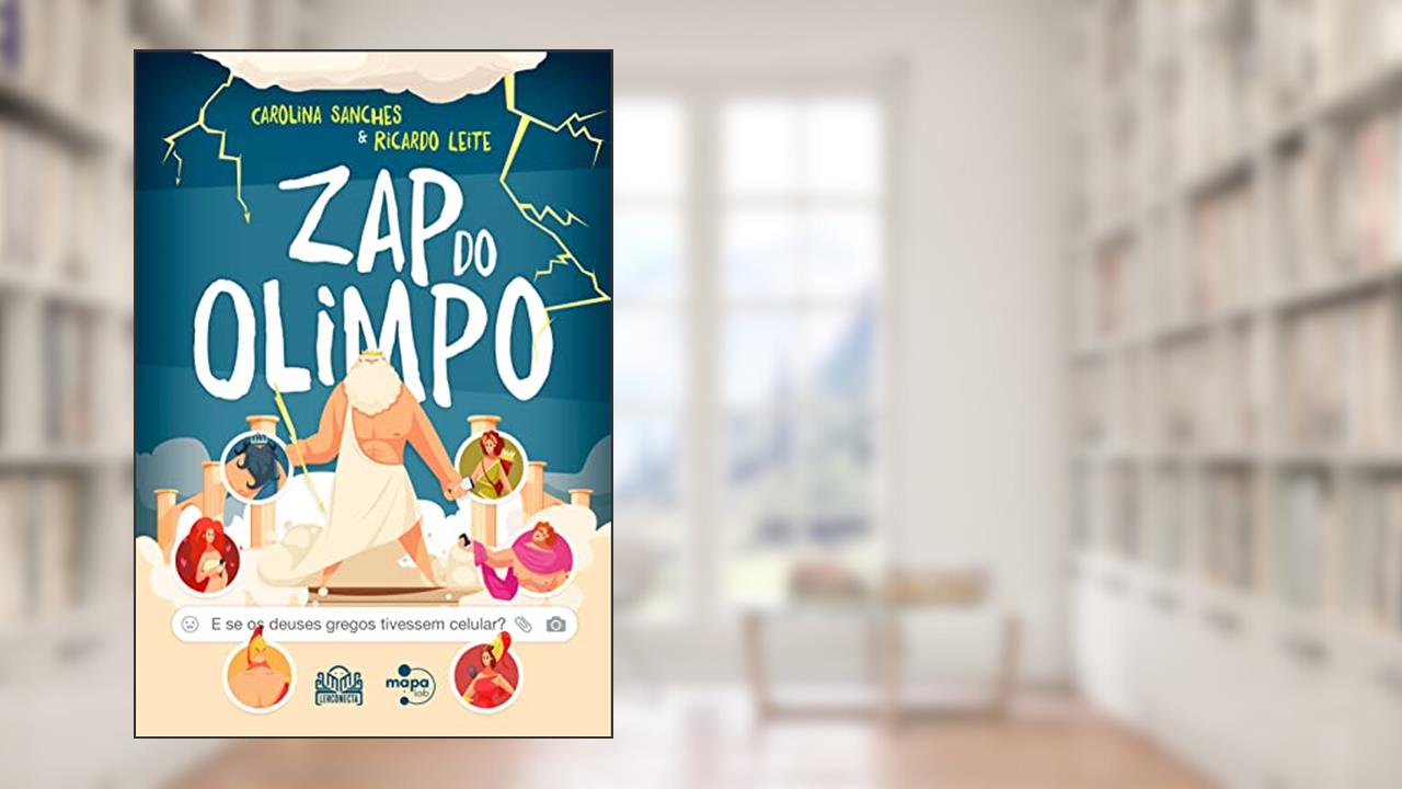 Capa de Zap do Olimpo: E se os Deuses Gregos Tivessem Celular?, do autor Carolina Sanches; Ricardo Leite