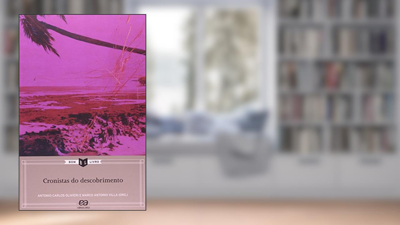 Capa de Cronistas do descobrimento, do autor Antonio Carlos Olivieri; Marco Antonio Villa