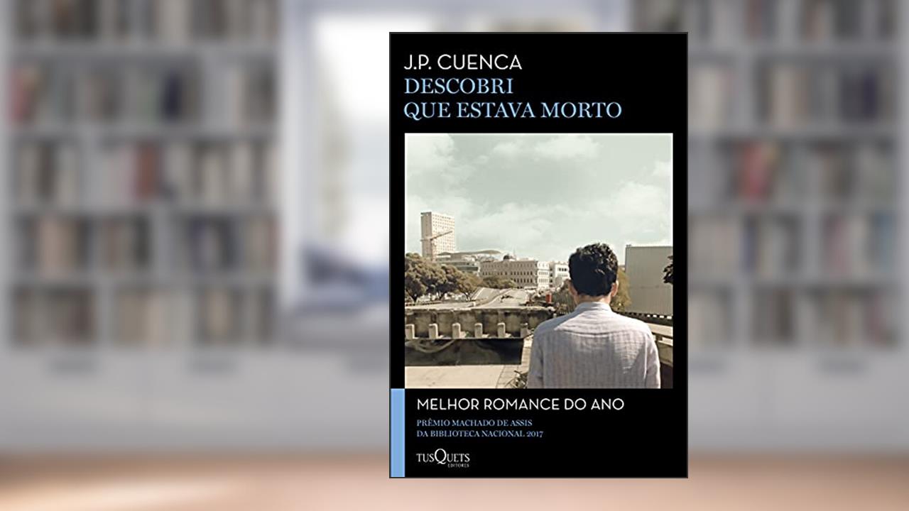 Capa de Descobri que estava morto, do autor Joao Paulo Cuenca
