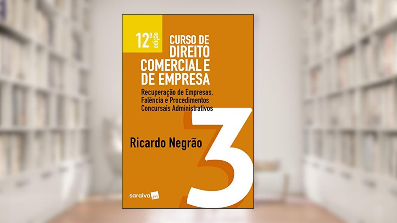 Capa de Curso De Direito Comercial E De Empresa. Recuperação De Empresas, Falência E Procedimentos Concursais Administrativos - Volume 3, do autor Ricardo Negrão
