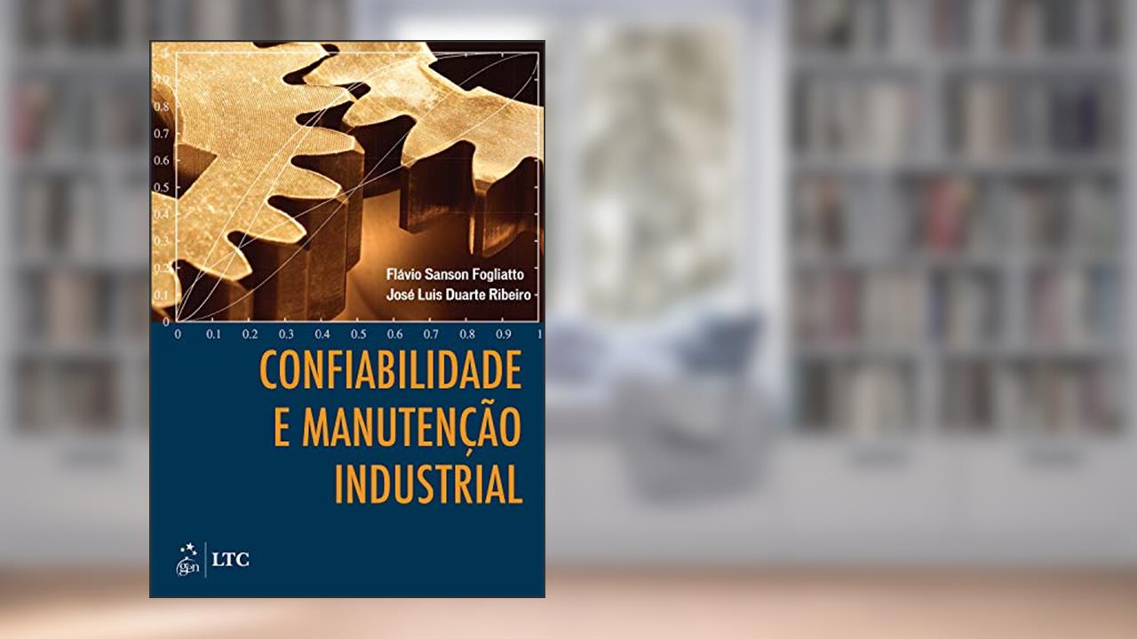 Capa de Confiabilidade e Manutenção Industrial, do autor Flavio Flavio Fogliato