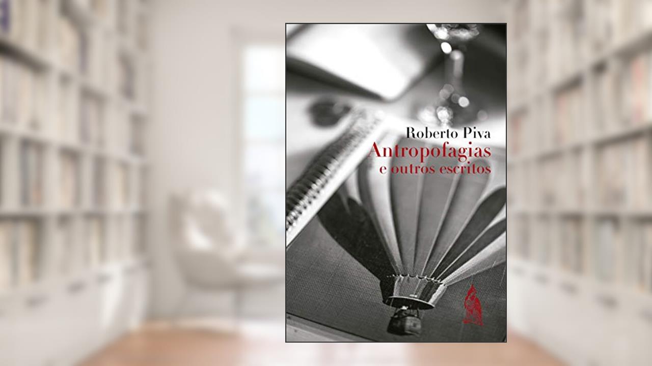 Capa de Antropofagias e outros escritos, do autor Roberto Piva