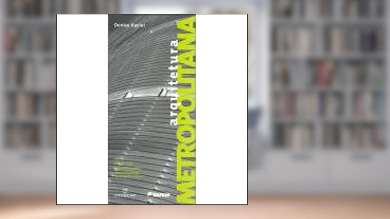 Capa de Arquitetura Metropolitana, do autor Denise Xavier