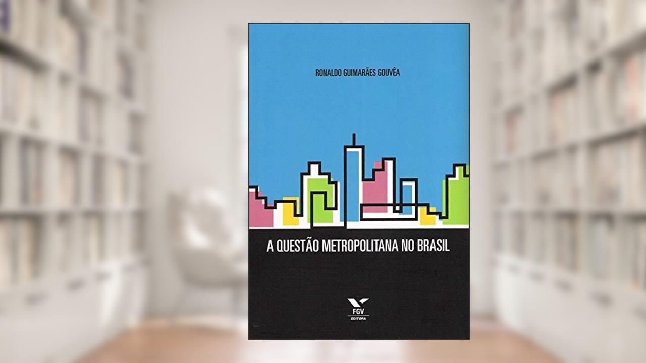 Capa de A Questão Metropolitana no Brasil, do autor Ronaldo G. Gouvea