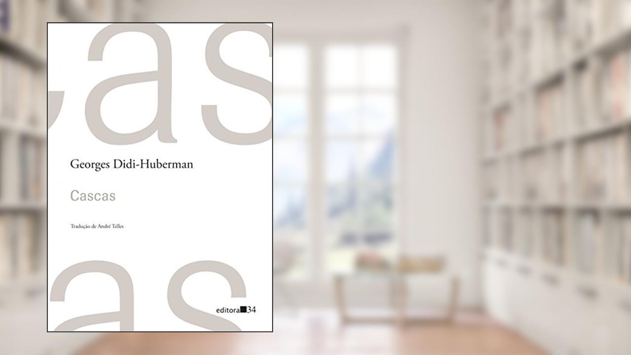 Capa de Cascas, do autor Georges Didi-Huberman