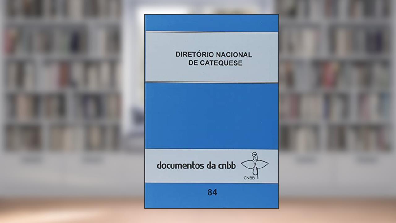 Capa de Diretório nacional de catequese - Doc. CNBB 84, do autor CNBB