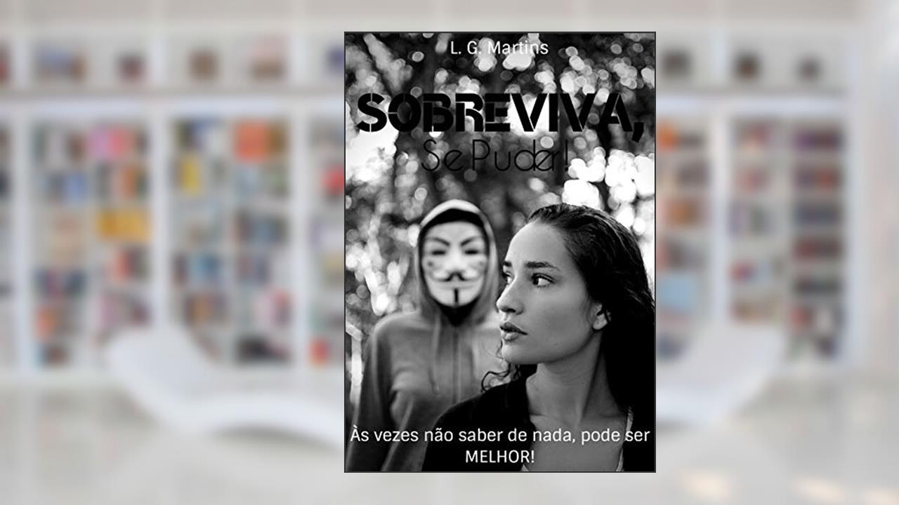 Capa de Sobreviva, Se Puder!, do autor L. G. Martins