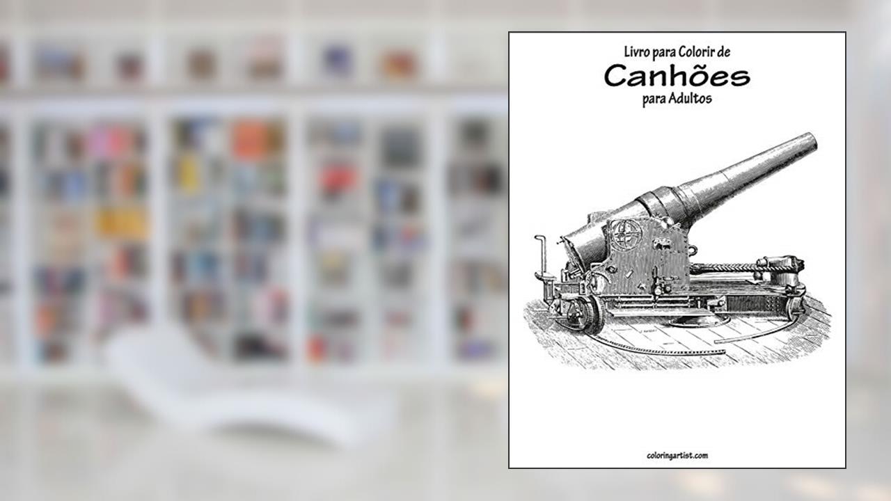Capa de Livro para Colorir de Canhões para Adultos: 1, do autor Nick Snels