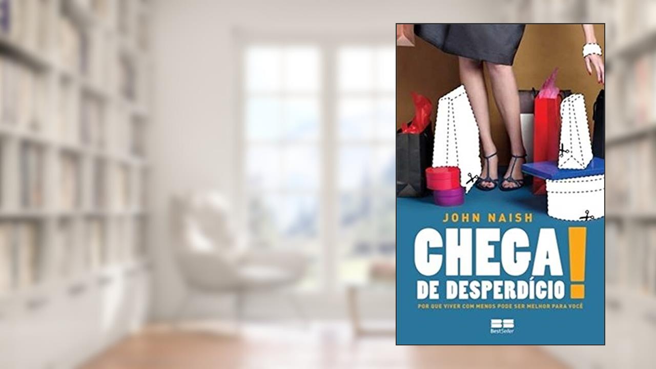 Capa de Chega de desperdício!, do autor John Naish