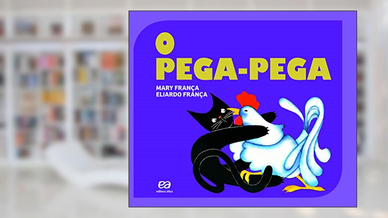 Capa de O pega-pega, do autor Mary França; Eliardo França