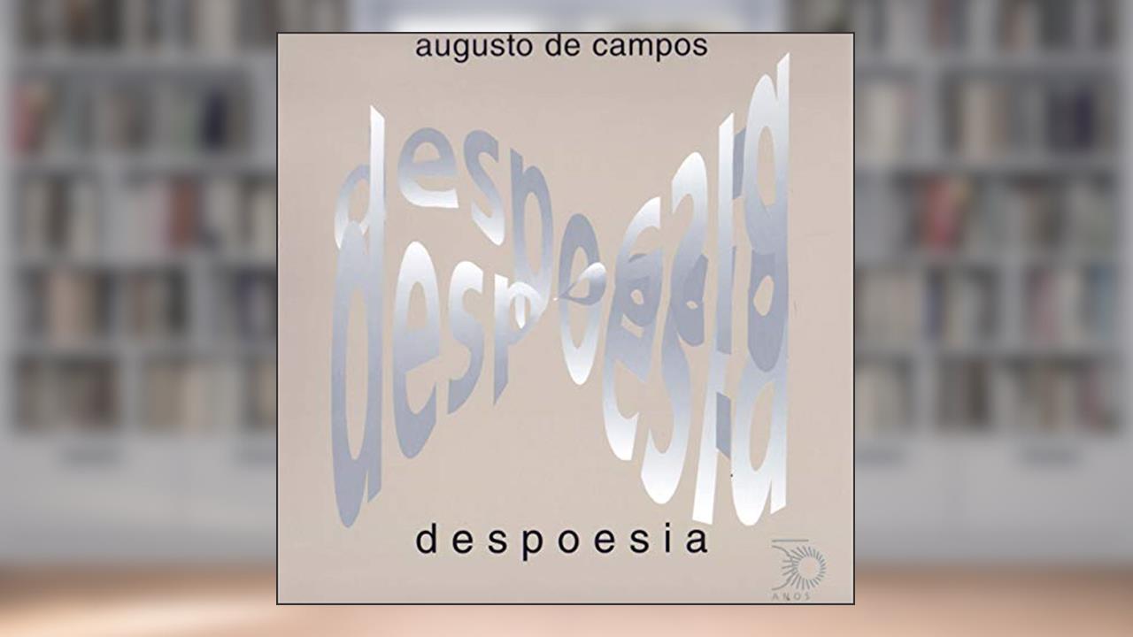 Capa de Despoesia, do autor Augusto de Campos