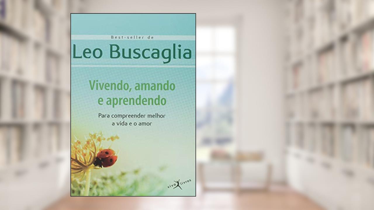 Capa de Vivendo, amando e aprendendo (edição de bolso), do autor Leo Buscaglia