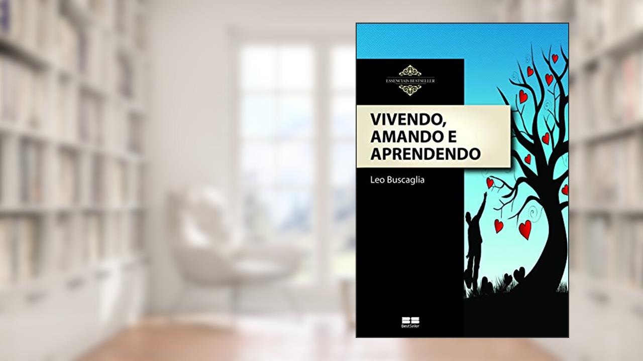 Capa de Vivendo, amando e aprendendo, do autor Leo Buscaglia