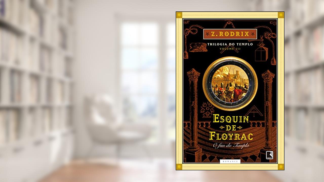 Capa de Esquin de Floyrac: O fim do Templo (Vol. 3), do autor Z. Rodrix