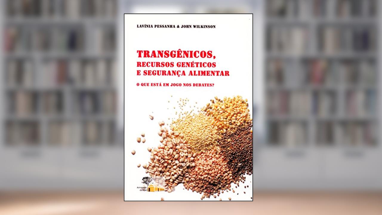 Capa de Transgênicos, Recursos Genéticos e Segurança Alimentar: o que Está em Jogo nos Debates?, do autor Lavínia Pessanha; John Wilkinson
