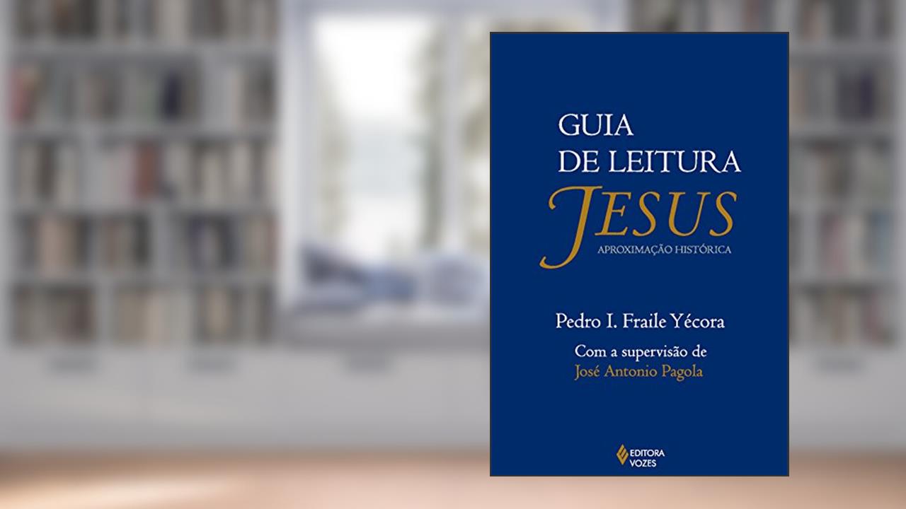 Capa de Guia de leitura: Jesus aproximação histórica, do autor Pedro I. Fraile Yécora