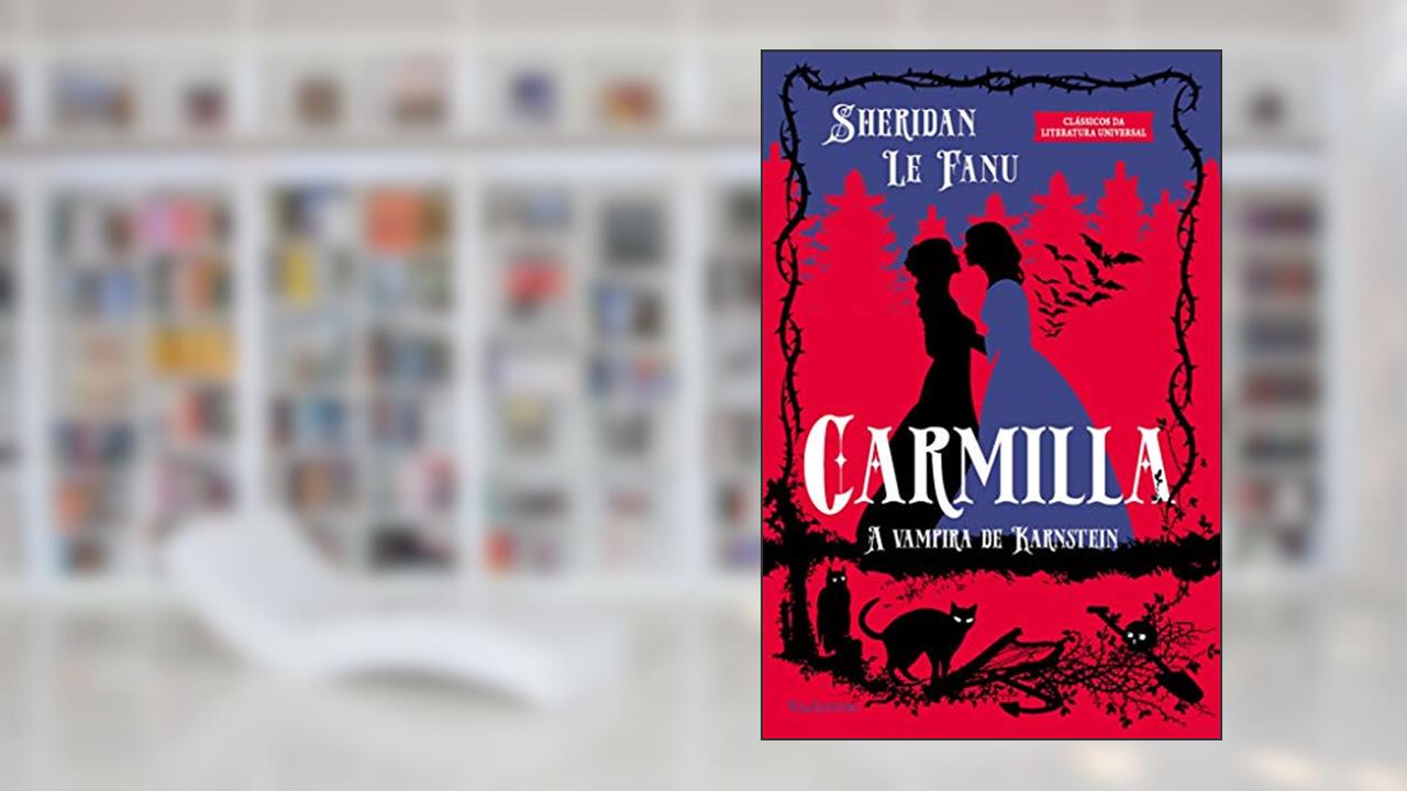 Capa de Carmilla: A Vampira de Karnstein, do autor Joseph Thomas Sheridan Le Fanu