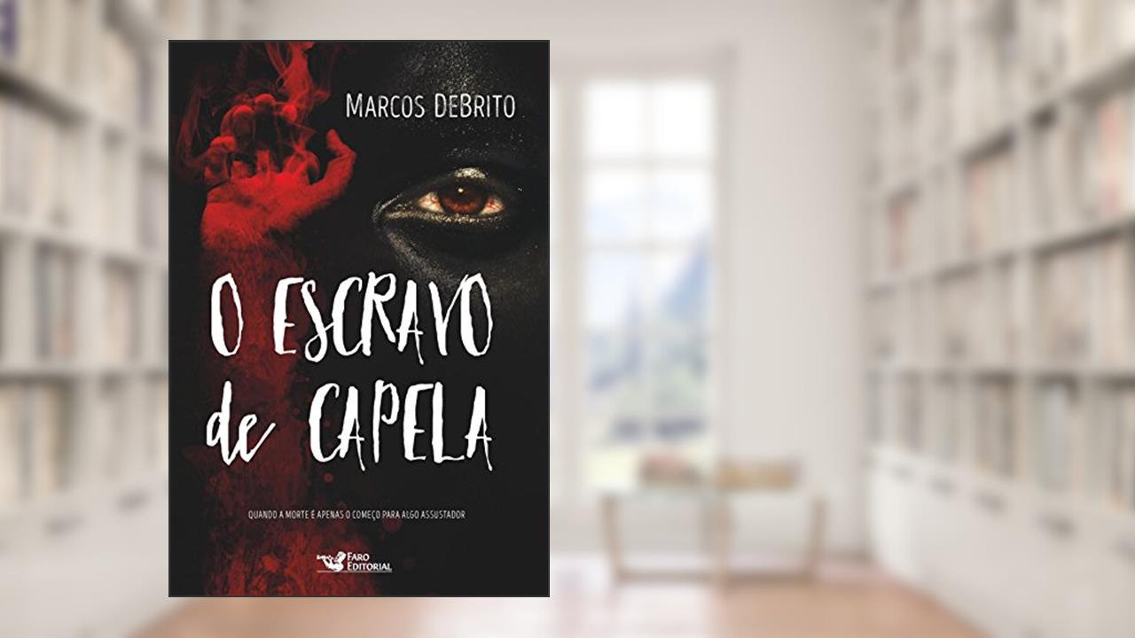 Capa de O escravo de capela, do autor Marcos Debrito
