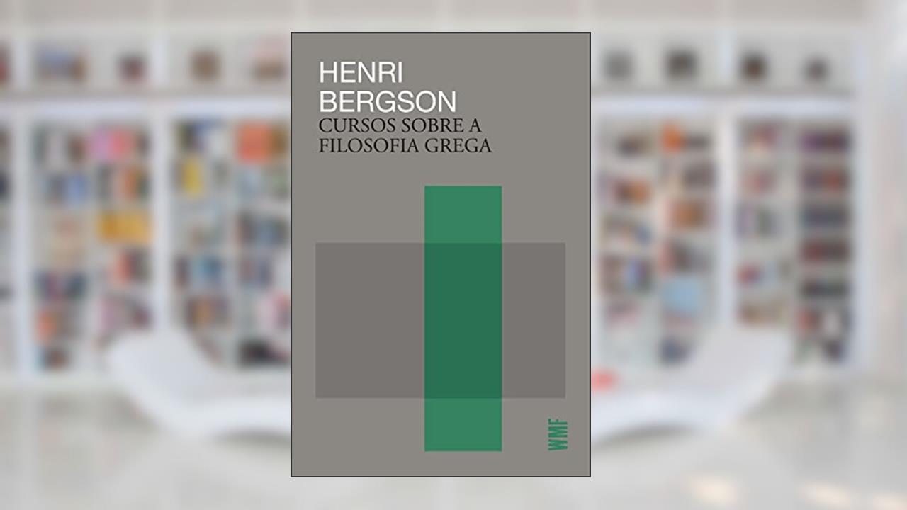 Capa de Cursos sobre a filosofia grega, do autor Henri Bergson
