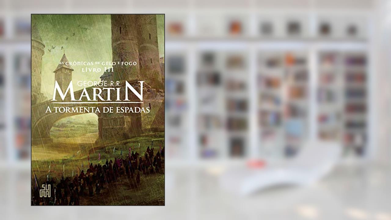 Capa de A tormenta de espadas: As Crônicas de Gelo e Fogo, volume 3, do autor George R.R. Martin