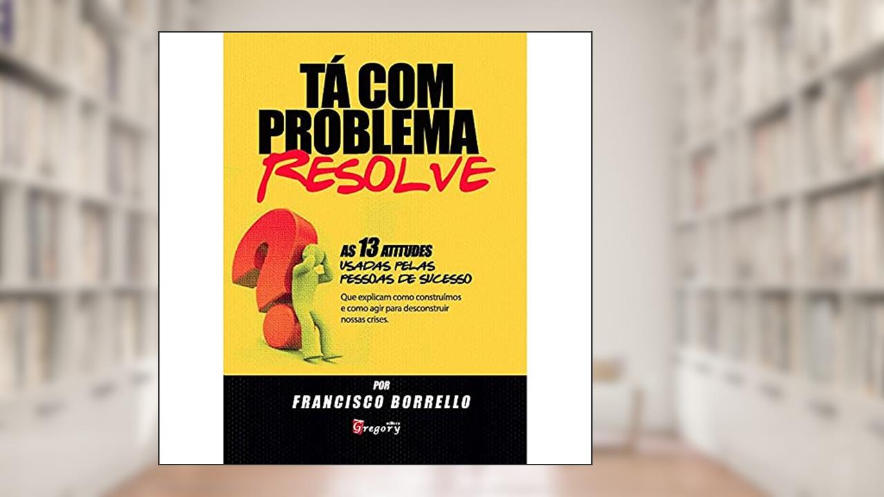 Capa de Tá com problema resolve, do autor Francisco1 Borrello