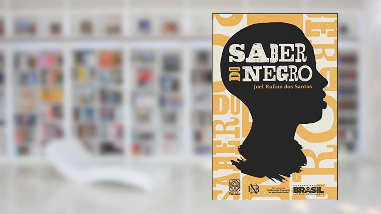 Capa de Saber Do Negro, do autor Joel Rufino dos Santos