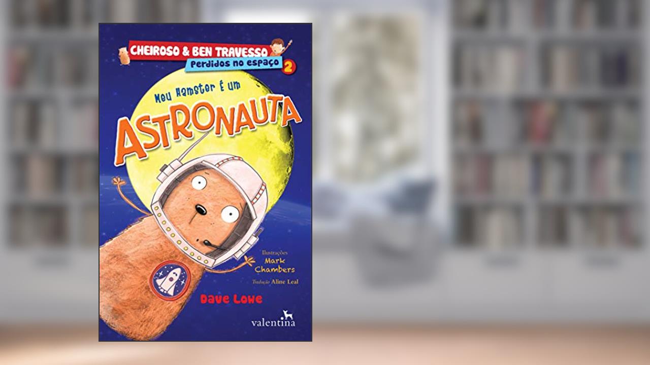 Capa de Meu Hamster é um Astronaula, do autor Dave Lowe