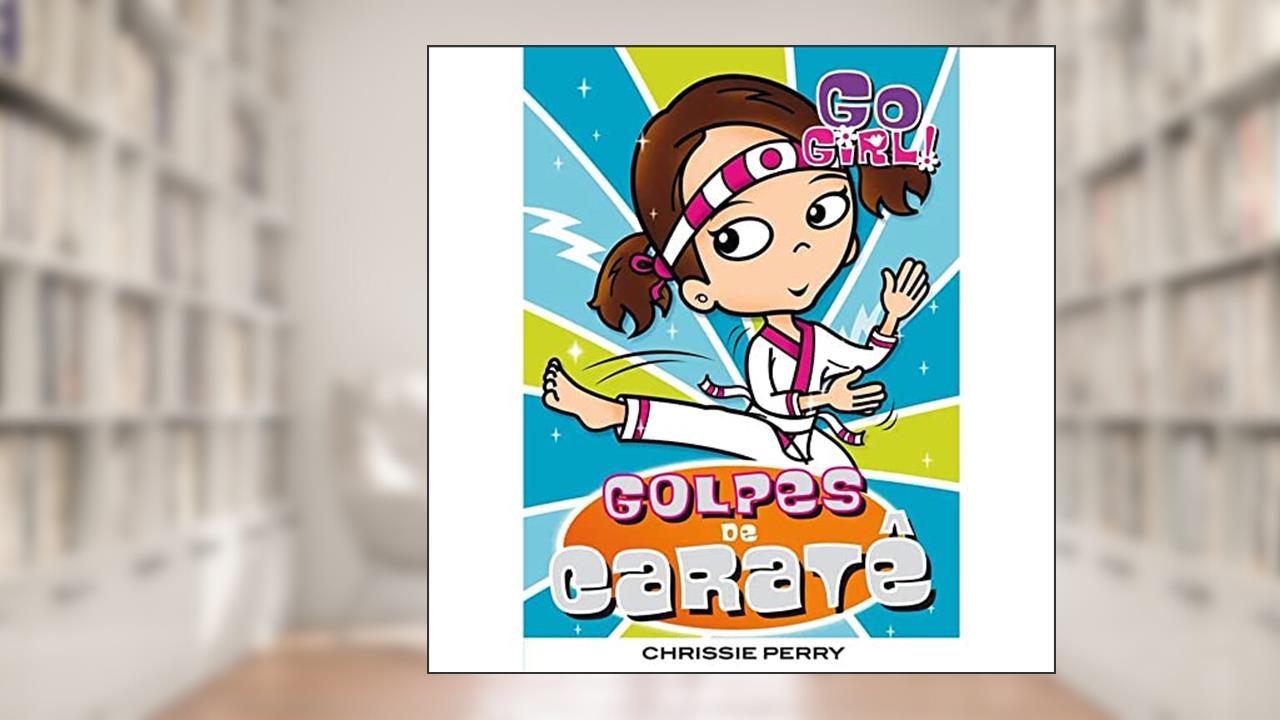Capa de Go Girl 14. Golpes de Caratê, do autor Chrissie Perry