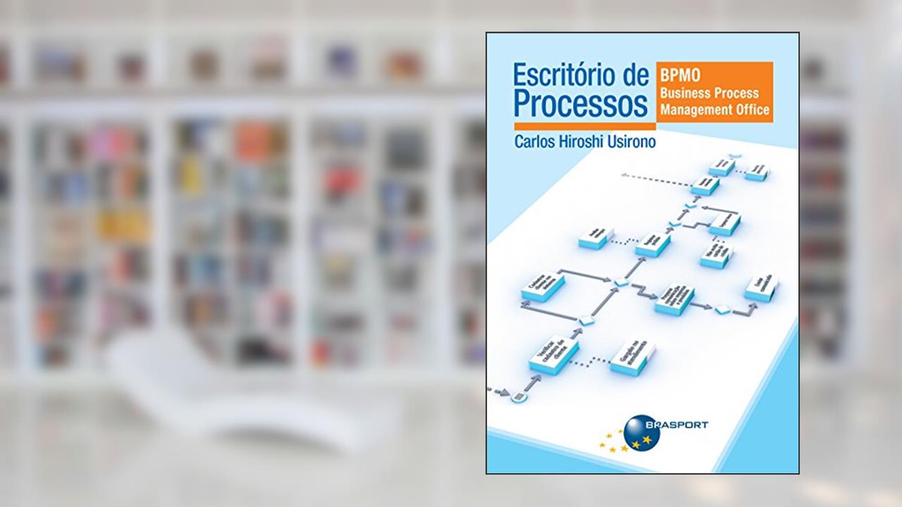 Capa de Escritório de processos: BPMO - Business Process Management Office, do autor Carlos Hiroshi Usirono
