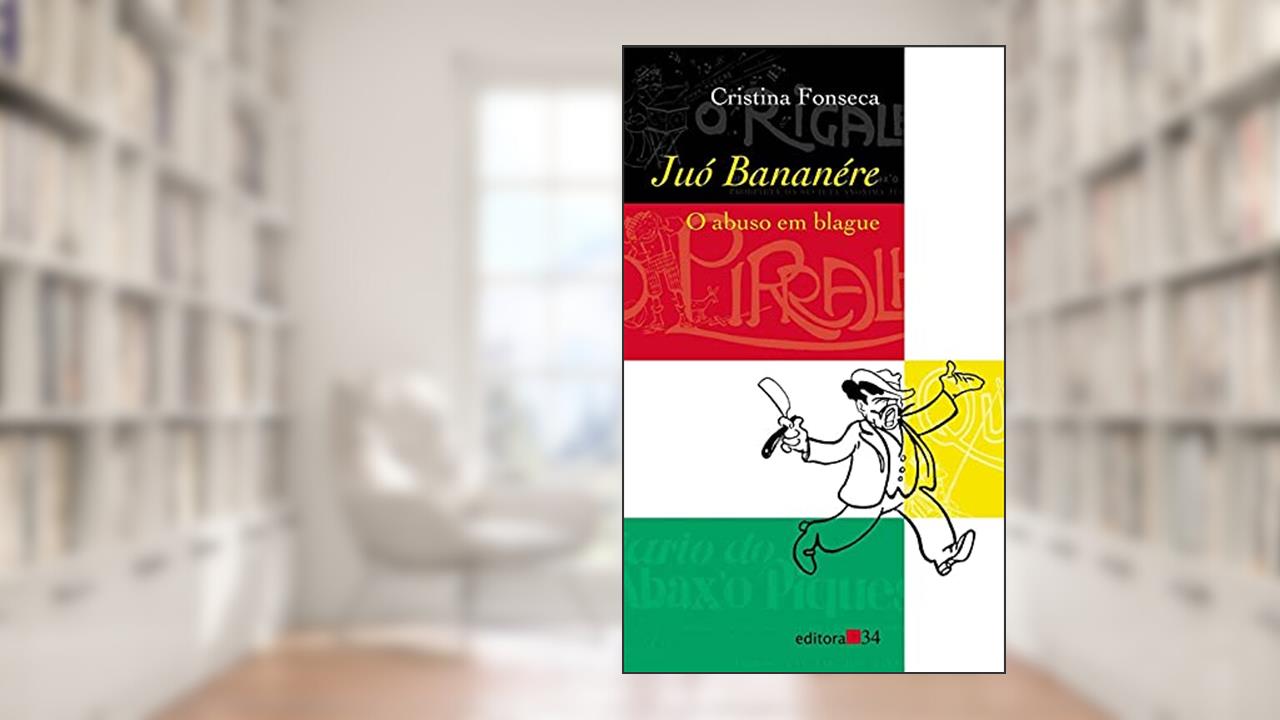 Capa de Juó Bananére: O abuso em blague, de Cristina Fonseca