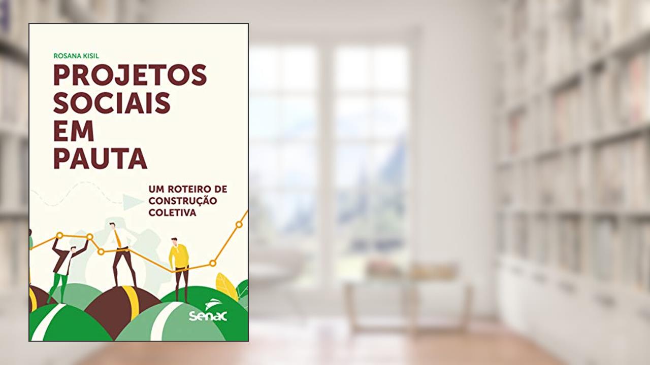 Capa de Projetos sociais em pauta: um roteiro de construção coletiva, do autor Rosana Kisil