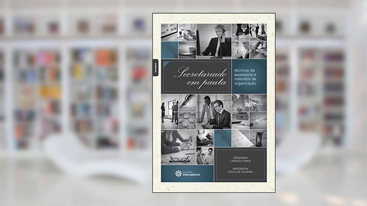 Capa de Secretariado em pauta:: técnicas de assessoria e métodos de organização, do autor Fernanda Landolfi Maia; Vanderléia Stece De Oliveira