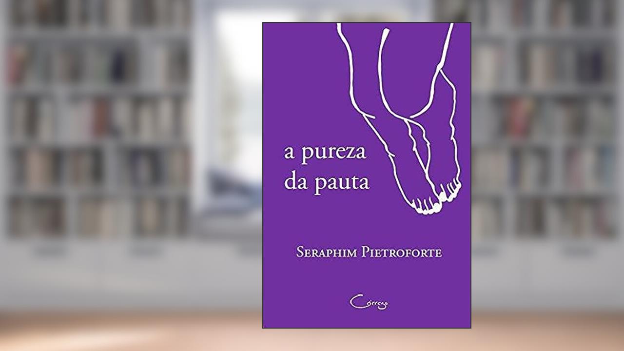 Capa de A pureza da pauta, do autor Antonio Vicente Seraphim Pietroforte
