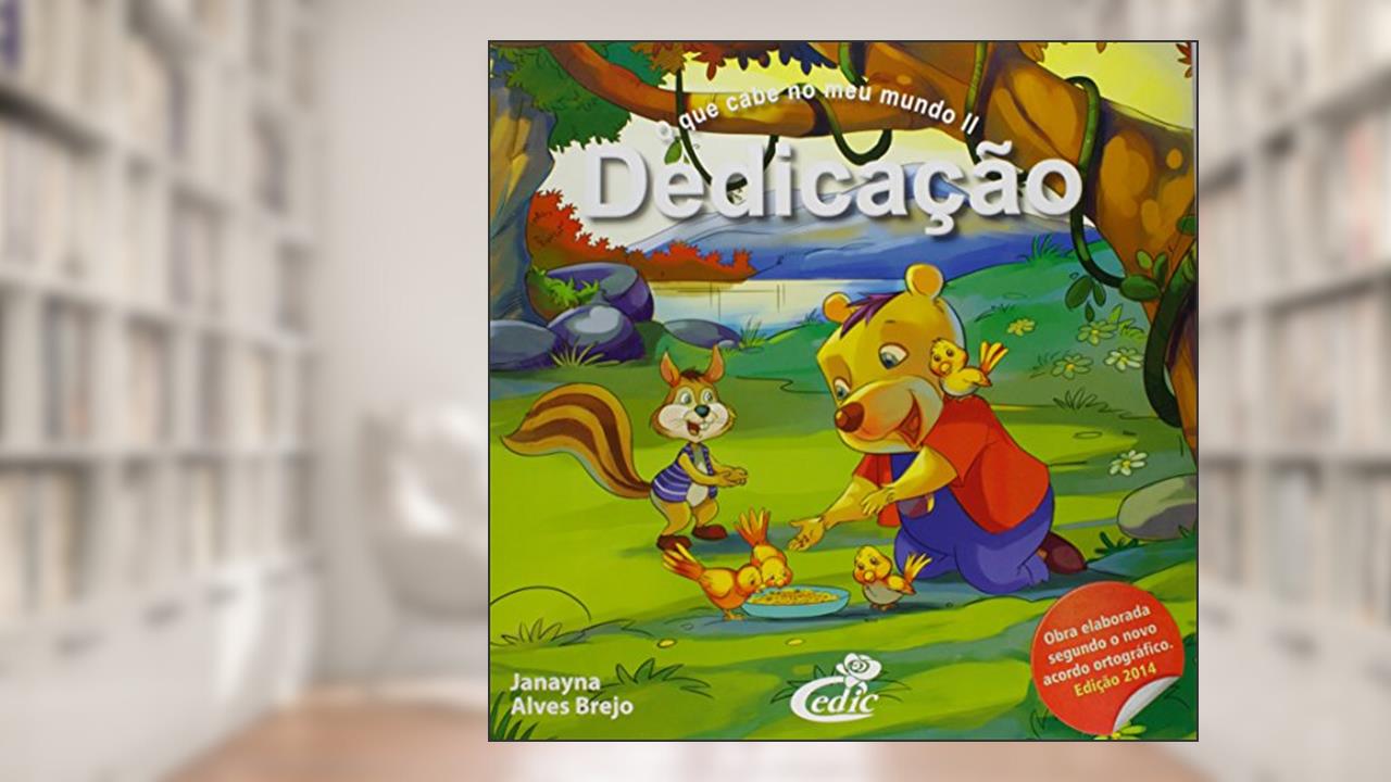 Capa de O que Cabe no Meu Mundo II. Dedicação, do autor Janayna Alves Brejo