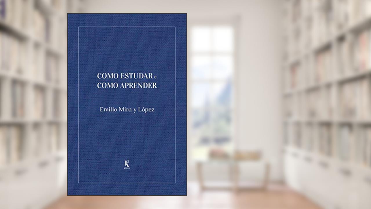 Capa de Como Estudar E Como Aprender, do autor Emilio Mira Y López