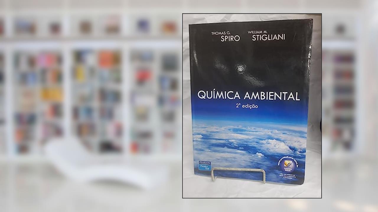 Capa de Química Ambiental, do autor Thomas G. Spiro; William M. Stigliani