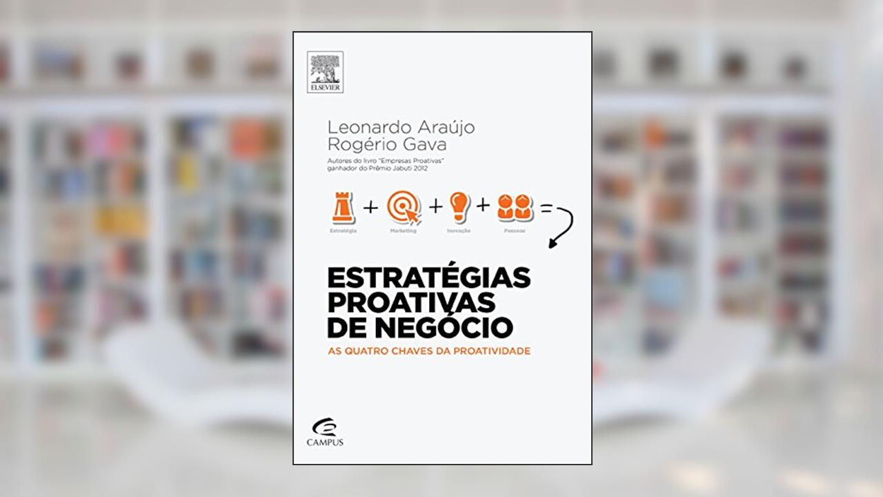 Capa de Estratégias proativas de negócio, do autor Leonardo Araújo; Rogério Gava