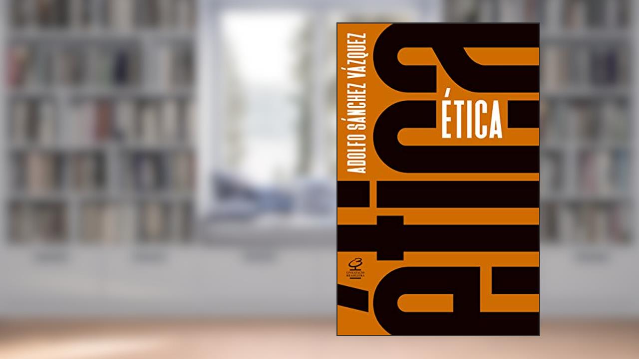 Capa de Ética, do autor Adolfo Sánchez Vázquez