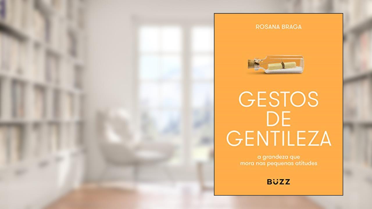 Capa de Gestos de gentileza: a grandeza que mora nas pequenas atitudes, do autor Rosana Braga