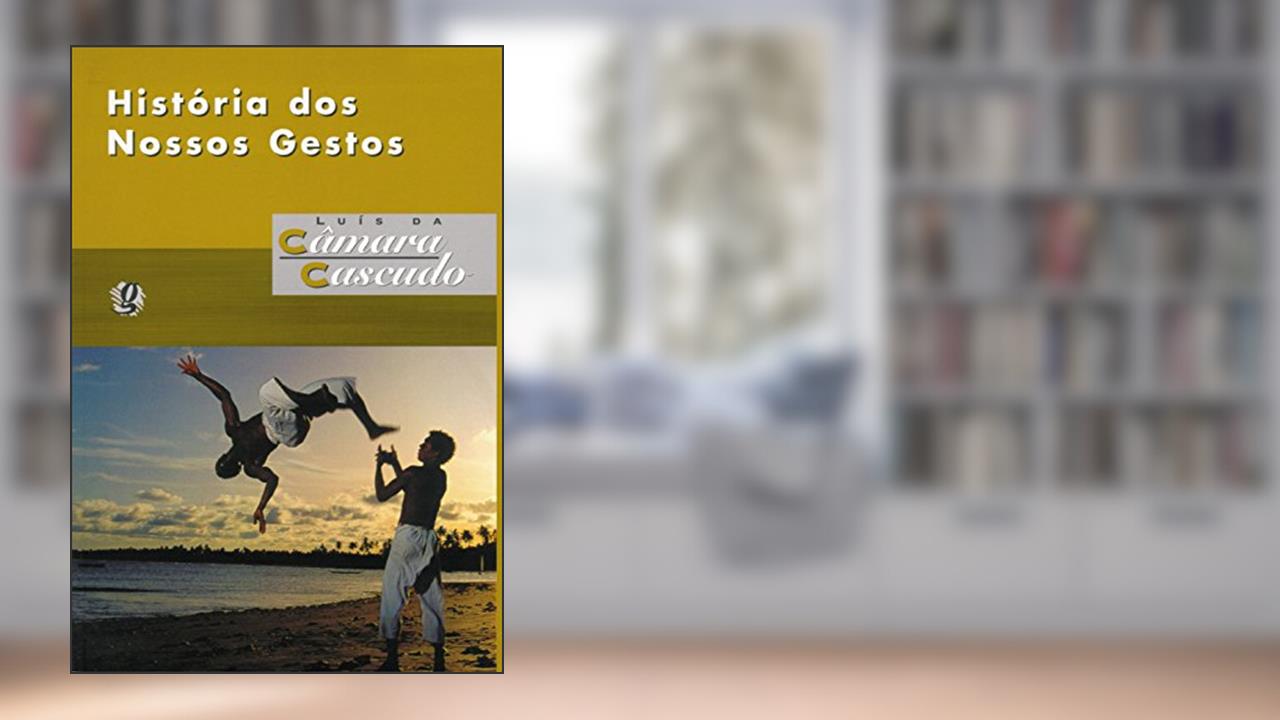 Capa de História dos nossos gestos, do autor Luís da Câmara Cascudo