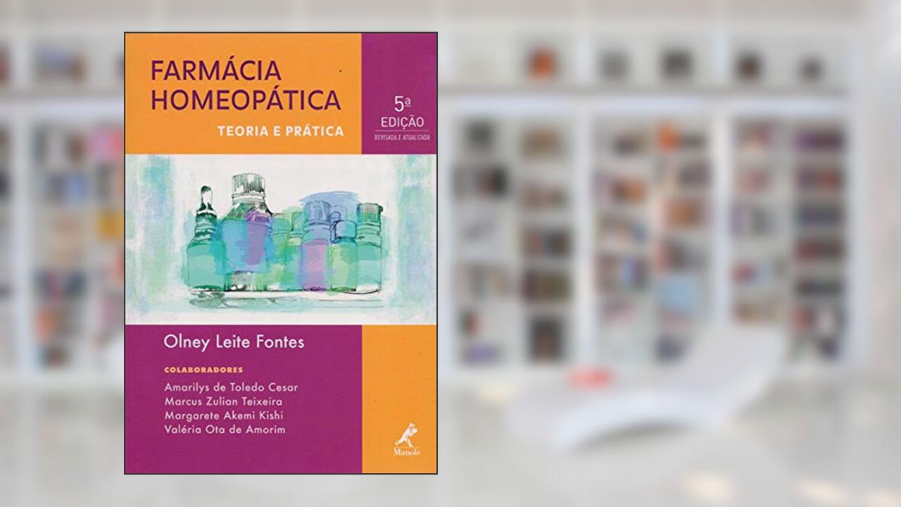 Capa de Farmácia homeopática: Teoria e prática, do autor Olney Leite Fontes