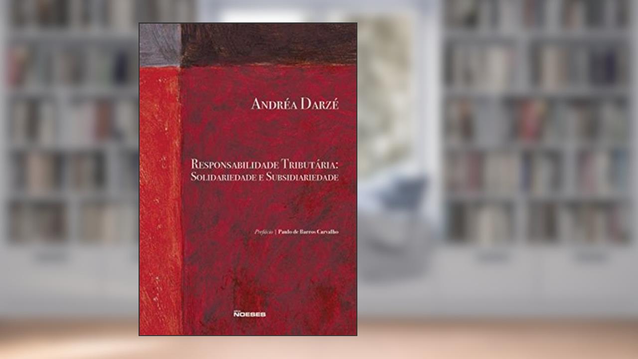 Capa de Responsabilidade Tributária: Solidariedade e Subsidiariedade, do autor Andréa Darzé