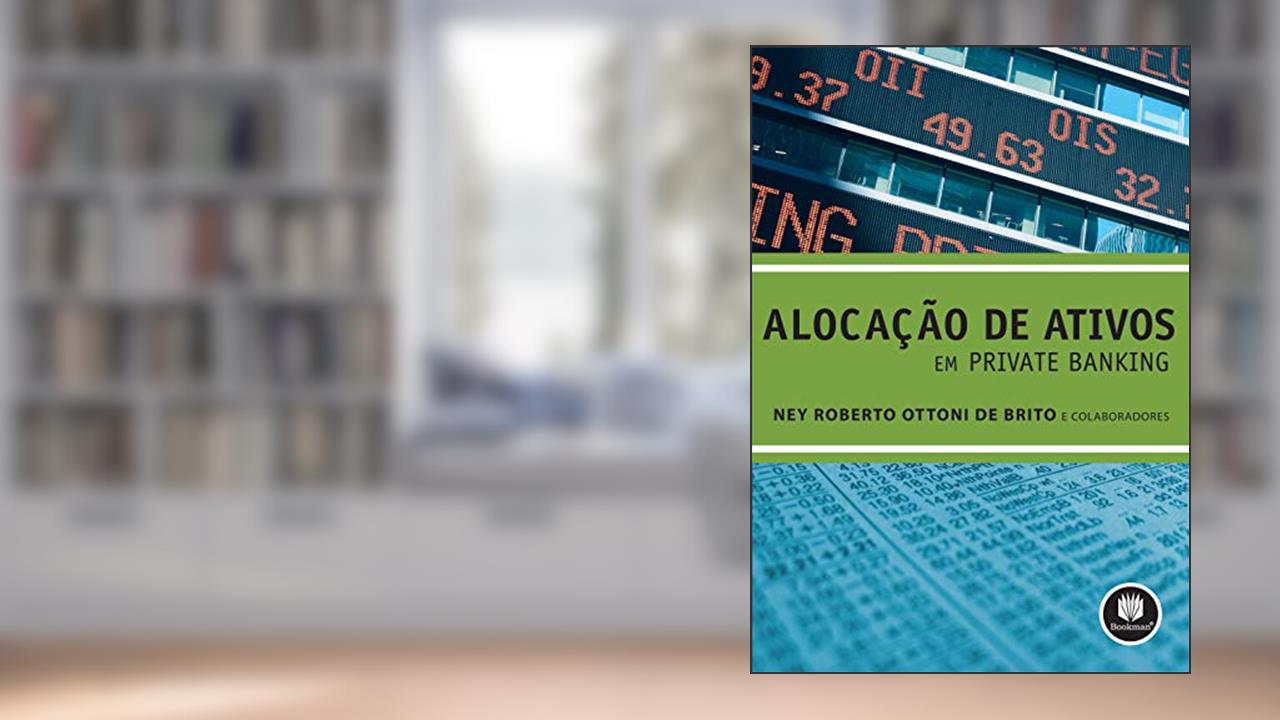 Capa de Alocação de Ativos em Private Banking, do autor Ney Roberto Ottoni de Brito