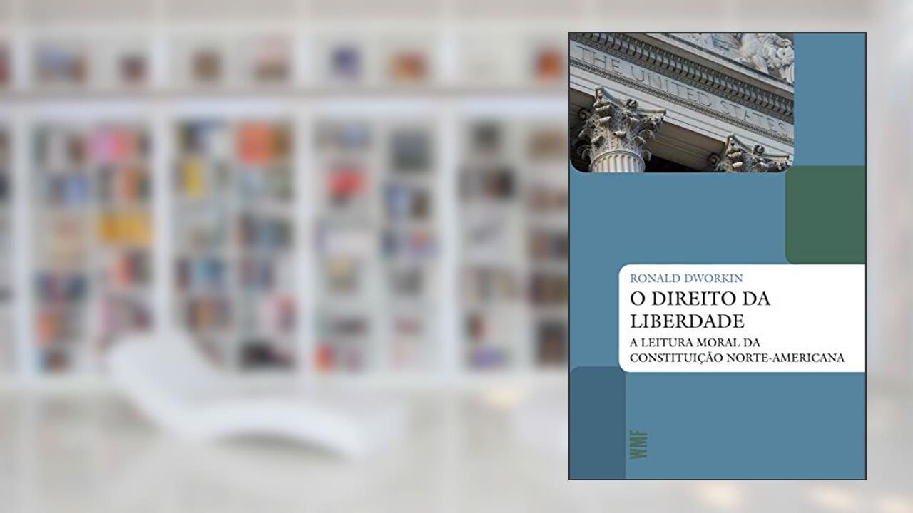 Capa de O direito da liberdade, do autor Ronald Dworkin